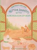 E-Book (epub) Ritter Dando rettet Burgfräulein Synkope von Gertraut Hecher
