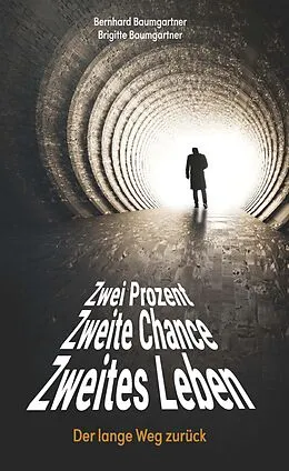 E-Book (epub) 2 Prozent 2. Chance 2. Leben von Bernhard Baumgartner