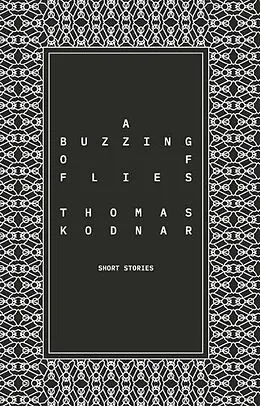 E-Book (epub) A Buzzing of Flies von Thomas Kodnar