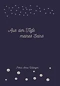 E-Book (epub) Aus der Tiefe meines Seins von Petra Anna Willinger