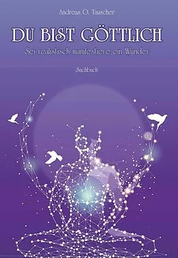 E-Book (epub) Du bist göttlich von Andreas O. Tauscher