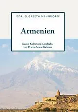 E-Book (epub) Armenien - Kunst, Kultur und Geschichte von DDr. Elisabeth Manndorff