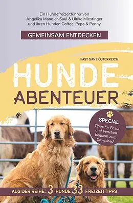 E-Book (epub) Gemeinsam Entdecken: 3 Hunde - 33 Freizeittipps von Ulrike Miestinger