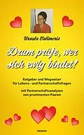 E-Book (epub) Drum prüfe, wer sich ewig bindet! von Ursula Calimeris