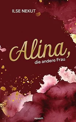 E-Book (epub) Alina, die andere Frau von Ilse Nekut