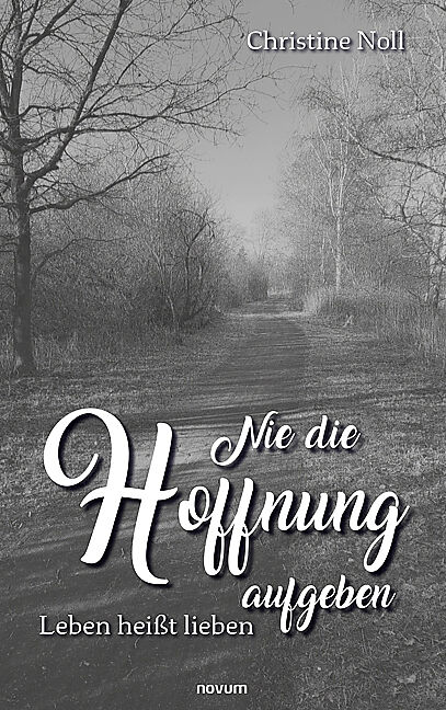 Nie die Hoffnung aufgeben