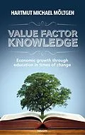 E-Book (epub) Value factor knowledge von Hartmut Michael Möltgen