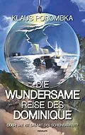 E-Book (epub) Die wundersame Reise des Dominique von Klaus Porombka