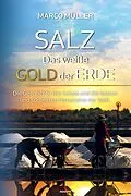 E-Book (epub) Salz - Das weiße Gold der Erde von Marco Müller
