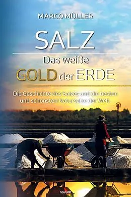E-Book (epub) Salz - Das weiße Gold der Erde von Marco Müller