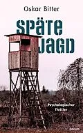 E-Book (epub) Späte Jagd von Oskar Bitter