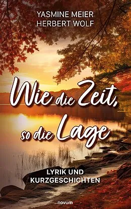 E-Book (epub) Wie die Zeit, so die Lage von Yasmine Meier Herbert Wolf
