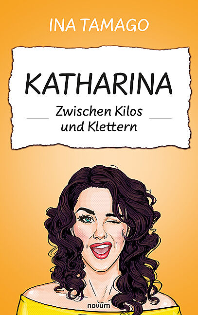 Katharina  Zwischen Kilos und Klettern