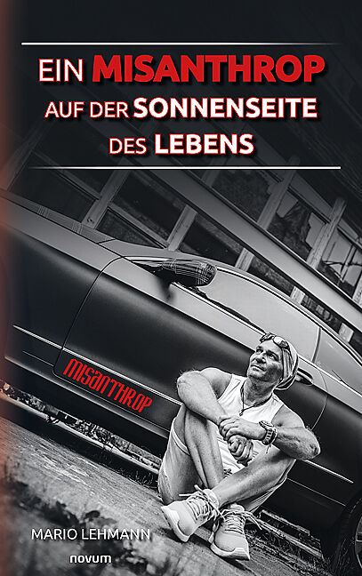 Ein Misanthrop auf der Sonnenseite des Lebens