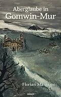 E-Book (epub) Aberglaube in Gomwin-Mur von Florian Mantione