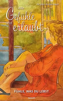 E-Book (epub) Alle Gefühle sind erlaubt von Kirsten Anderstein