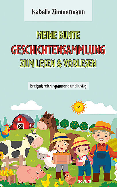 Meine bunte Geschichtensammlung zum Lesen & Vorlesen