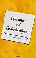 E-Book (epub) Wortmeer und Gedankenfluss von Hansj Rohrbach