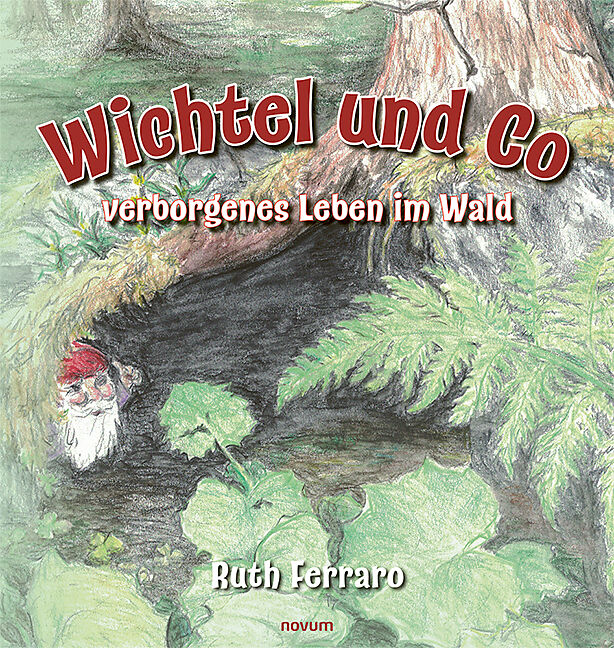 Wichtel und Co - verborgenes Leben im Wald