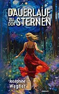 E-Book (epub) Dauerlauf zu den Sternen von Josephine Wegner