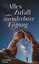 E-Book (epub) Alles Zufall oder wunderbare Fügung? von Carmen Fried
