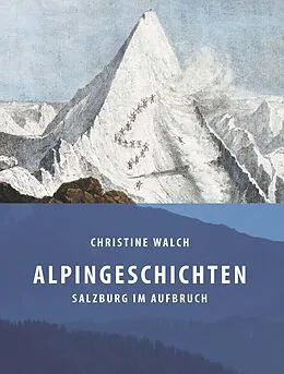 E-Book (epub) Alpingeschichten von Christine Walch