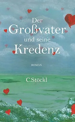 E-Book (epub) Der Großvater und seine Kredenz von Christine Stöckl
