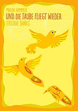E-Book (epub) Und die Taube fliegt wieder von Magda Wimmer