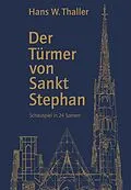 E-Book (epub) Der Türmer von Sankt Stephan von Hans W. Thaller