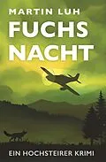 E-Book (epub) Fuchsnacht - Ein Hochsteirer Krimi von Martin Luh