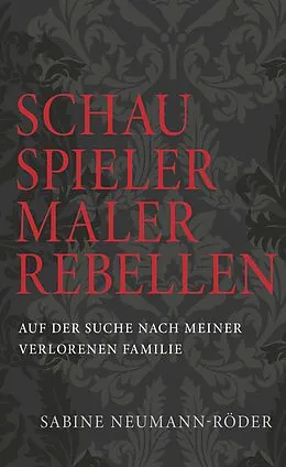 E-Book (epub) SCHAUSPIELER, MALER, REBELLEN von Sabine Neumann-Röder