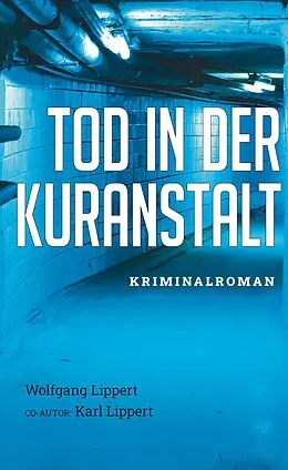 E-Book (epub) Tod in der Kuranstalt von Wolfgang Lippert