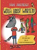 E-Book (epub) Wolfi hasst Warten! von Sabine Zaihsenberger
