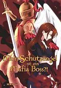E-Book (epub) Mein Schutzengel ist ein Mafia-Boss?! 2 von M. Valetta