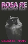 E-Book (epub) Geliebte Mama von Rosa Pe