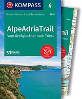 Kartonierter Einband KOMPASS Wanderführer AlpeAdriaTrail, Vom Großglockner nach Triest, 33 Etappen mit Extra-Tourenkarte von Walter Theil