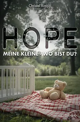 E-Book (epub) Hope, meine Kleine - Wo bist Du? von Christel Rimpp