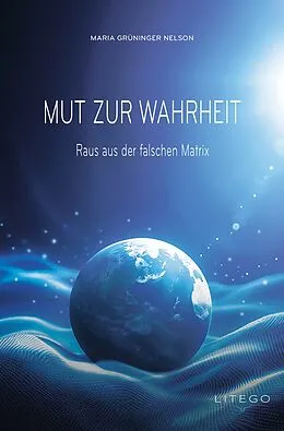 E-Book (epub) Mut zur Wahrheit von Maria Grüninger