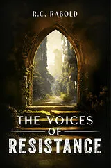 Kartonierter Einband The Voices of Resistance von R. C. Rabold