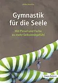 E-Book (epub) Gymnastik für die Seele von Ulrike Hinrichs