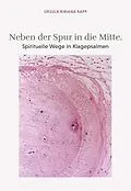 E-Book (epub) Neben der Spur in die Mitte von Ursula Rapp