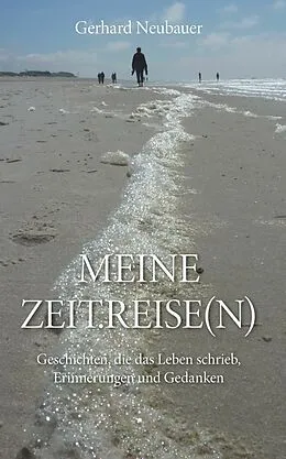 E-Book (epub) MEINE ZEITREISEN von Gerhard Neubauer