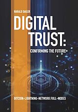 E-Book (epub) Digital Trust: Confirming the Future von Ing. Harald Sailer