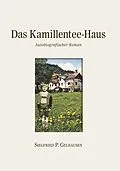 E-Book (epub) Das Kamillentee-Haus von Siegfried Paul Gelhausen