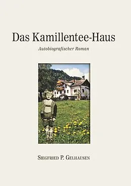E-Book (epub) Das Kamillentee-Haus von Siegfried Paul Gelhausen