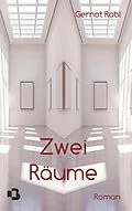 E-Book (epub) Zwei Räume von Gernot Rabl