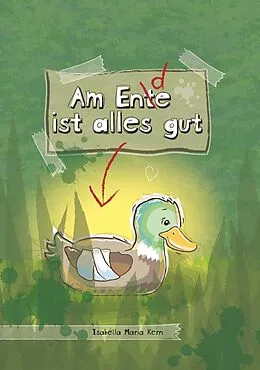 E-Book (epub) Am Ente ist alles gut von Isabella Maria Kern