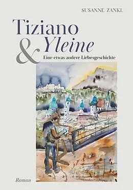 E-Book (epub) Tiziano und Yleine von Susanne Zankl