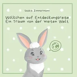 E-Book (epub) Wölkchen auf Entdeckungsreise - Ein Traum von der weiten Welt von Saskia Zimmermann