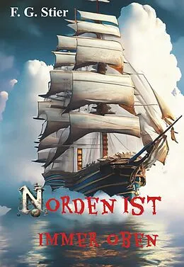 E-Book (epub) Norden ist immer oben von F. G. Stier